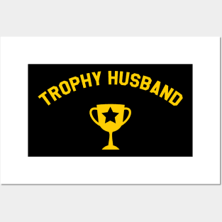 Trophy Husband Posters and Art